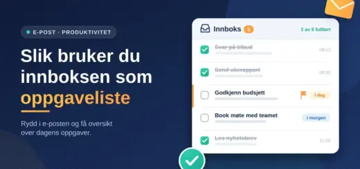 Illustrasjon av en e-postinnboks brukt som oppgaveliste, med avhukede og flaggede oppgaver ved siden av teksten «Slik bruker du innboksen som oppgaveliste».